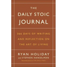 The Daily Stoic Journal: 366 Days of Writing and Reflection on the Art of Living