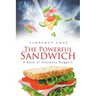 The Powerful Sandwich: A Book of Heavenly Nuggets