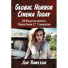 Global Horror Cinema Today: 28 Representative Films from 17 Countries