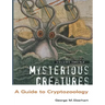 Mysterious Creatures: A Guide to Cryptozoology - Volume 2