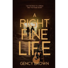 A Right Fine Life