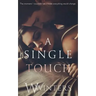 A Single Touch