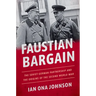 Faustian Bargain: The Soviet-German Partnership and the Origins of the Second World War