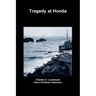 Tragedy at Honda
