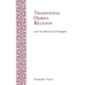 Traditional Ojibwa Religion and Its Historical Changes: Memoirs, American Philosophical Society (Vol. 152)
