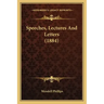 Speeches, Lectures and Letters (1884)