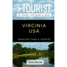 Greater Than a Tourist- Virginia USA: 50 Travel Tips from a Local