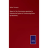 Report of the Commission appointed to Examine the System of Constructing Boats by Machinery