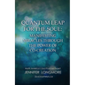 Quantum Leap for the Soul: Manifesting Miracles Through the Power of Co-Creation