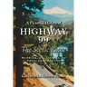 A Pictorial History of Highway 99: The Scenic Route-Redding, California to Portland, Oregon