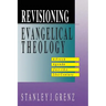 Revisioning Evangelical Theology