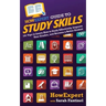 HowExpert Guide to Study Skills: 101 Tips to Learn How to Study Effectively, Improve Your Grades, and Become a Better Student