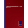 Examples of Analytical Geometry of Three Dimensions