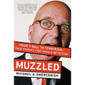 Muzzled: From T-Ball to Terrorism--True Stories That Should Be Fiction