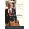 Breaking Ground: My Life in Medicine