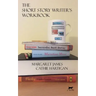 The Short Story Writer's Workbook: Your Definitive Guide to Writing Every Kind of Short Story