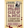 The Strange Case of Dr. Doyle: A Journey Into Madness and Mayhem