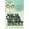 Make 'em Laugh & Take Their Money
