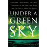 Under a Green Sky: Global Warming, the Mass Extinctions of the Past, and What They Can Tell Us about Our Future