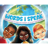 Words I Speak: Affirmations to Build the Esteem of Great Young Minds