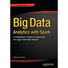 Big Data Analytics with Spark: A Practitioner's Guide to Using Spark for Large Scale Data Analysis