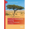 Innovative Humanitarian Financing: Case Studies of Funding Models
