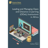 Leading and Managing Open and Distance e-Learning (ODeL) Institutions in Africa