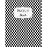 Sketch Book: Checkered Sketchbook Scetchpad for Drawing or Doodling Notebook Pad for Creative Artists Black White