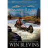 The Snake River: A Mountain Man Western Adventure Series