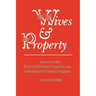 Wives & Property: Reform of the Married Women's Property Law in Nineteenth-Century England