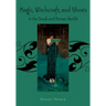 Magic, Witchcraft and Ghosts in the Greek and Roman Worlds: A Sourcebook