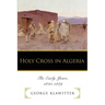 Holy Cross in Algeria: The Early Years, 1840-1849
