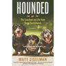 Hounded: The Lowdown on Life from Three Dachshunds