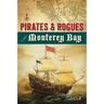 Pirates & Rogues of Monterey Bay