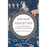 Savage Anxieties: The Invention of Western Civilization