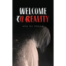 Welcome to Reality