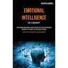 Emotional Intelligence For Leadership: Overcoming Depression, Social Anxiety And Stop Overthinking Insensitive Thoughts by Increasing Empathy (Achieve