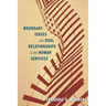 Boundary Issues and Dual Relationships in the Human Services