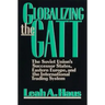 Globalizing the GATT: The Soviet Union's Successor States, Eastern Europe, and the International Trading System