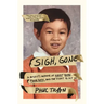 Sigh, Gone: A Misfit's Memoir of Great Books, Punk Rock, and the Fight to Fit in