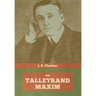 The Talleyrand Maxim