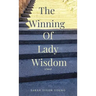 The Winning of Lady Wisdom