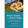 Seven Sisters for Seven Days: The Mothers' Manual for Community Based Postpartum Care
