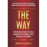 The Way: 7 Revolutionary Steps to Living a Meaningful Life & Making a Real Difference in the World. Your Ultimate Guide to Posi