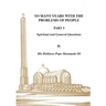 So Many Years with the Problems of People Part 3: Spiritual and General Questions