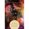 Creative Church Handbook: Releasing the Power of the Arts in Your Congregation