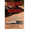 Tragedy in Sedona: My Life in James Arthur Ray's Inner Circle