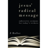 Jesus' Radical Message: Subversive Sermons for Today's Seekers