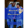 For the Health of Your Marriage: Living & Loving Life Together