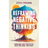Reframing Negative Thinking